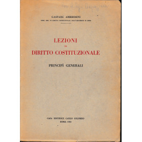 Lezioni di diritto costituzionale. Principi generali