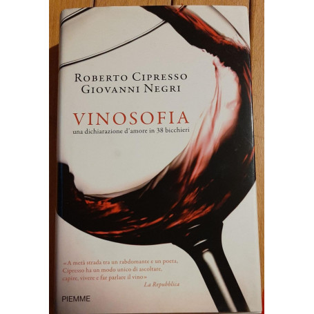 Vinosofia. Una dichiarazione d'amore in 38 bicchieri