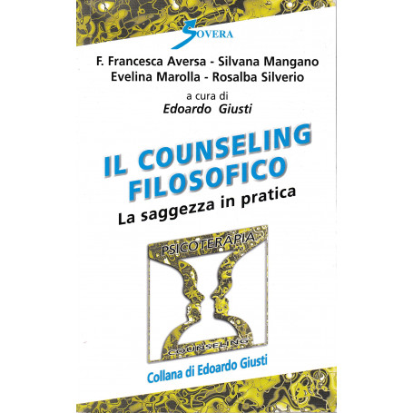 Il counseling filosofico. La saggezza in pratica
