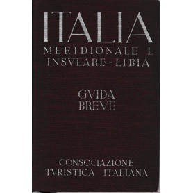 Italia Meridionale e Insulare - Libia. Guida breve volume III°