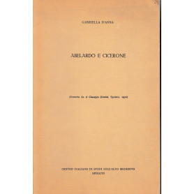 Abelardo e Cicerone. Estratto da "A Giuseppe Ermini"  Spoleto 1970Librisaggi