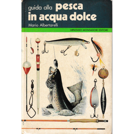 Guida alla pesca in acqua dolce