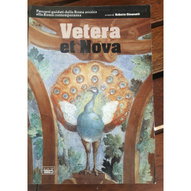 Vetera et Nova Percorsi guidati dalla Roma arcaica alla Roma contemporanea