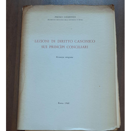 LEZIONI DI DIRITTO CANONICO SUI PRINCIPI CONCILIARI 2° RISTAMPA INTEGRATA
