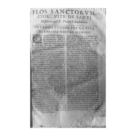 Flos Sanctorum  cioè Vite dei Santi  descritte dal P. Pietro Ribadeneira