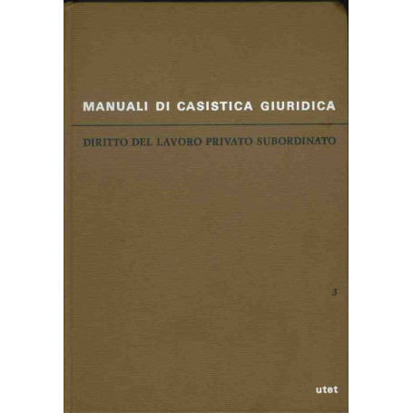 Diritto del lavoro privato subordinato. Volume terzo