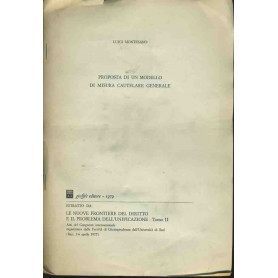 Proposta di un modello di misura cautelare generale. Estratto da: Le nuove frontiere del diritto e il problema dell'unificazione