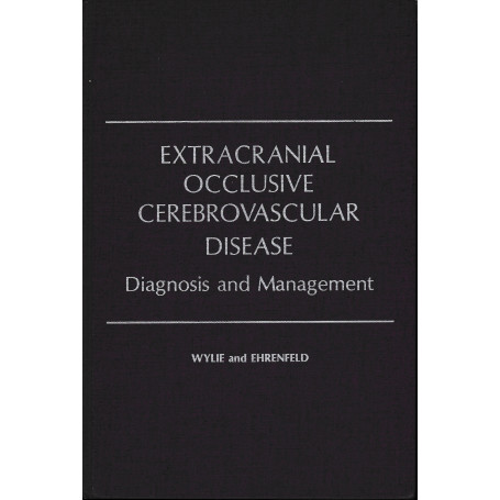Extracanial Occlusive Cerebrovascular Disease. Diagnosis and Management