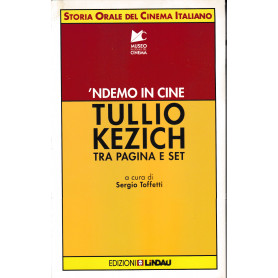 'NDEMO IN CINE Tullio Kezich tra pagina e set