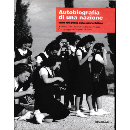 Autobiografia di una nazione. Storia fotografica della società italiana