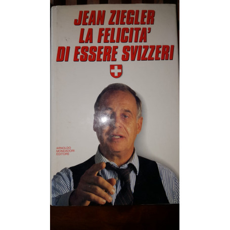 La felicità di essere svizzeri