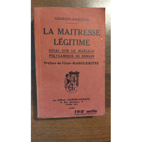 LA MAÎTRESSE LEGITIME. ESSAI SUR LE MARIAGE POLYGAMIQUE DE DEMAIN