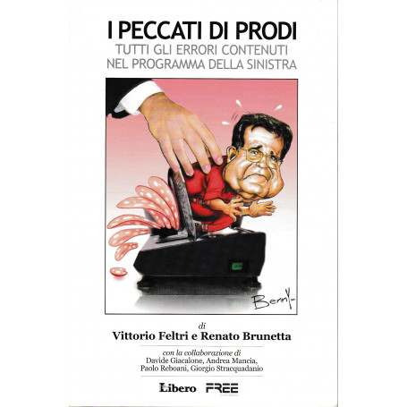 I peccati di Prodi. Tutti gli errori contenuti nel programma della sinistra