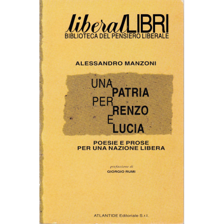 Una patria per Renzo e Lucia. Poesie e prose per una nazione libera. Allegato al n. 3 di LiberalLIBRI del Mese di Giugno 1995