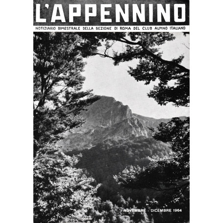 L'Appennino. Notiziario bimestrale della sez. di Roma del Club Alpino Italiano: Novembre-Dicembre 1964