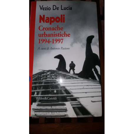 Napoli Cronache urbanistiche 1994-1997