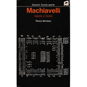 Machiavelli valore e limiti