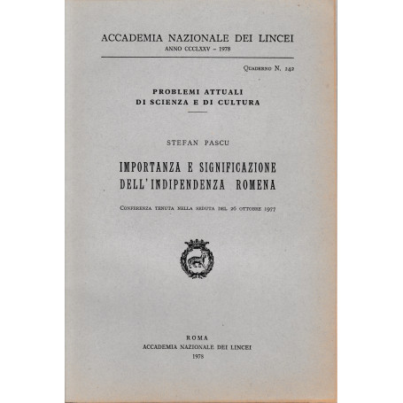 Importanza e significazione dell'indipendenza Romena  anno CCCLXXV  quaderno n. 242