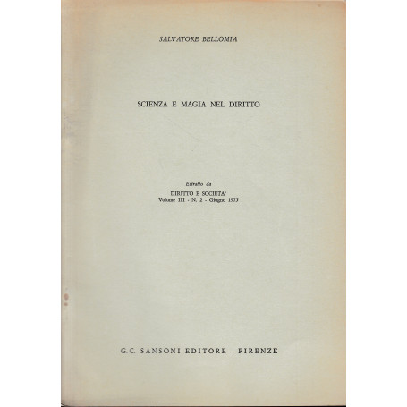 Scienza e magia nel diritto. Estratto da Diritto e Società  vol. III - n. 2 - Giugno 1975