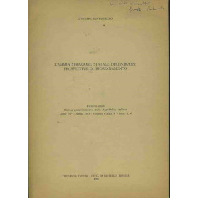L'amministrazione statale decentrata: Prospettive di riordinamento. Estratto