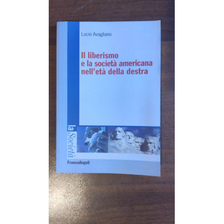 Il liberismo e la società americana nell'età della destra