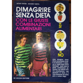 Dimagrire senza dieta con le giuste combinazioni alimentariLibrisaggi