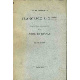 Discorsi parlamentari di Francesco S. Nitti. Volume quinto