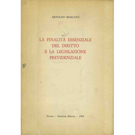 La finalità essenziale del diritto e la legislazione previdenziale