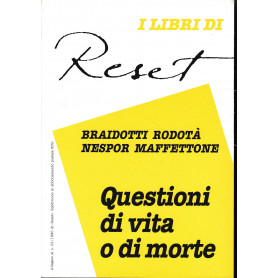 Questioni di vita o di morte. Allegato al n. 21/1995 di "Reset"