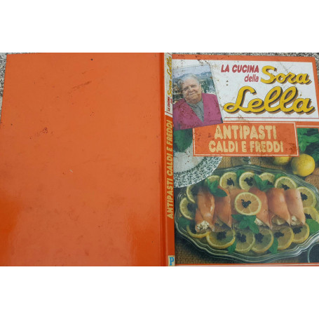 La cucina della Sora Lella Antipasti caldi e freddi