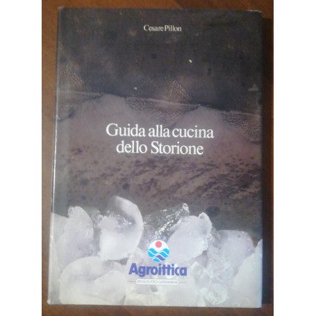 GUIDA ALLA CUCINA DELLO STORIONE
