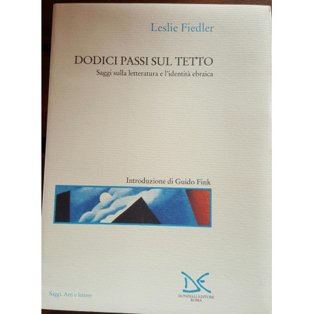 Dodici passi sul tetto. Saggi sulla letteratura e l'identità ebraica