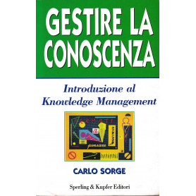 Gestire la conoscenza. Introduzione al knowledge managementLibrisaggi