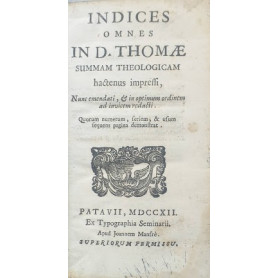 Indices omnes in D. Thomae summa theologiam hactenus impressi  nunc emendati  et in optimum ordinem ad invicem redactiLibrisaggi