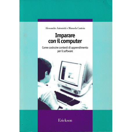 Imparare con il computer. Come costruire contesti di apprendimento per il software