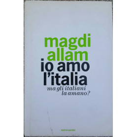 Io amo l'Italia  Ma gli italiani la amano?