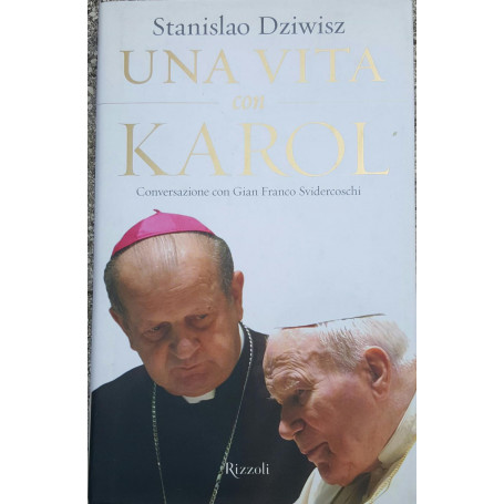Una vita con Karol Conversazione con Gian Franco Svidercoschi