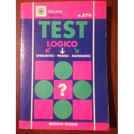 Test logico-linguistici  pratici  matematici