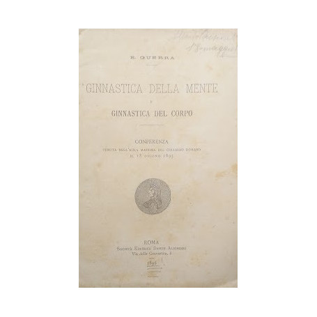 Ginnastica della mente e ginnastica del corpo. Conferenza tenuta nell'aula massima del Collegio Romano il 18/6/1895