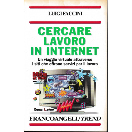 Cercare lavoro in Internet. Un viaggio virtuale attraverso i siti che offrono servizi per il lavoro