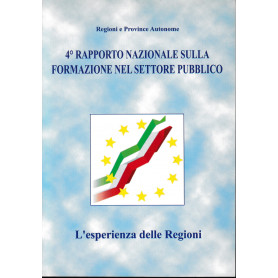 4° rapporto nazionale sulla formazione nel settore pubblico. Forum P. A. - Roma