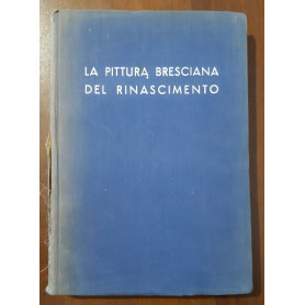 La pittura Bresciana del Rinascimento