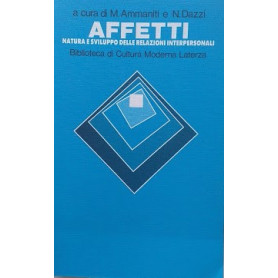 Affetti. Natura e sviluppo delle relazioni interpersonali.