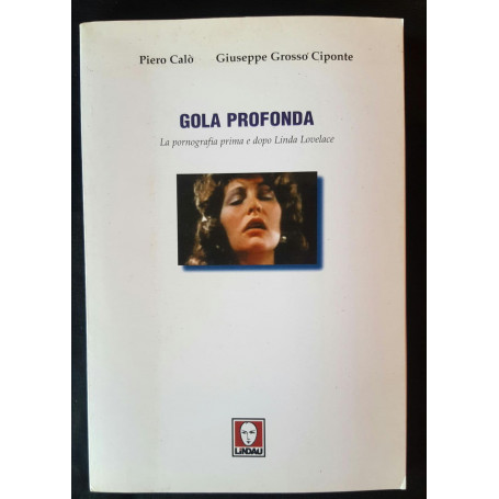 Gola profonda. La pornografia prima e dopo Linda Lovelace