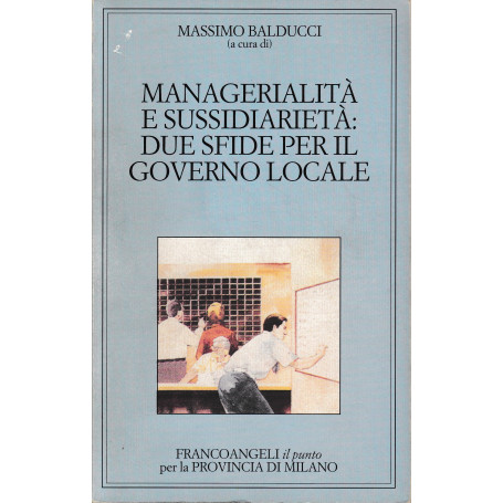 Managerialità e sussidiarietà: due sfide per il governo locale