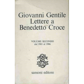 Lettere a Benedetto Croce. Volume secondo dal 1901 al 1906