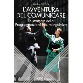 L'avventura del comunicare. Le strategie della programmazione neurolinguisticaLibrisaggi