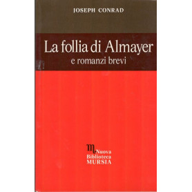 La follia di Almayer e romanzi brevi