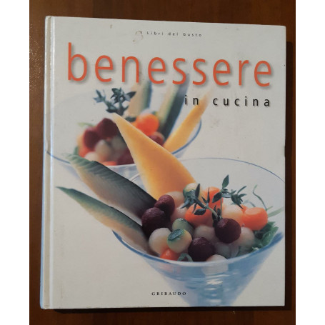 Benessere in cucina. Ediz. illustrata