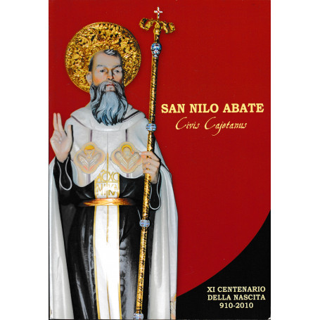 San Nilo Abate. Civis Cajetanus. XI centenario della nascita 910-2010